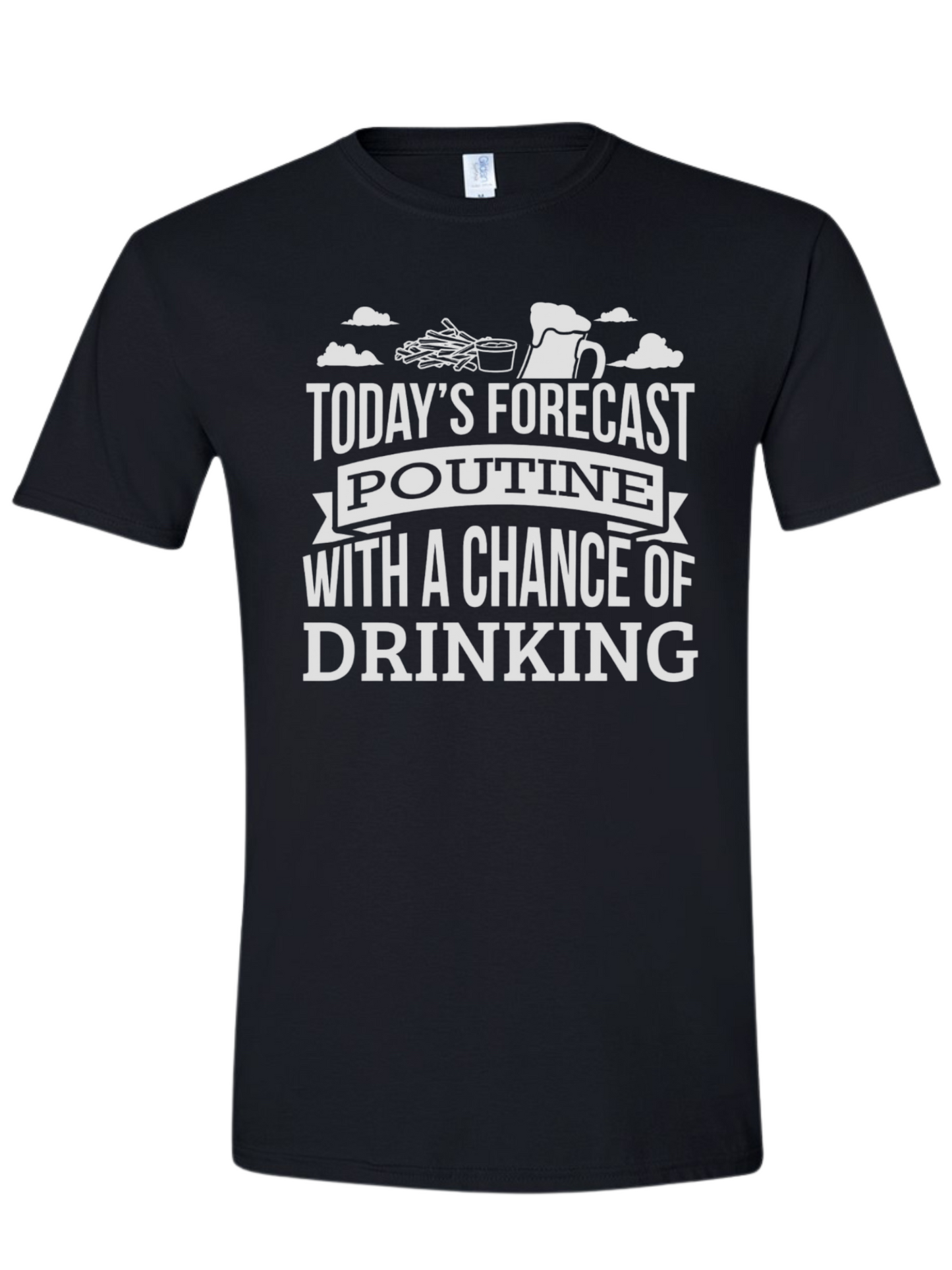 Poutine With Chance Of Drinking T-Shirt
