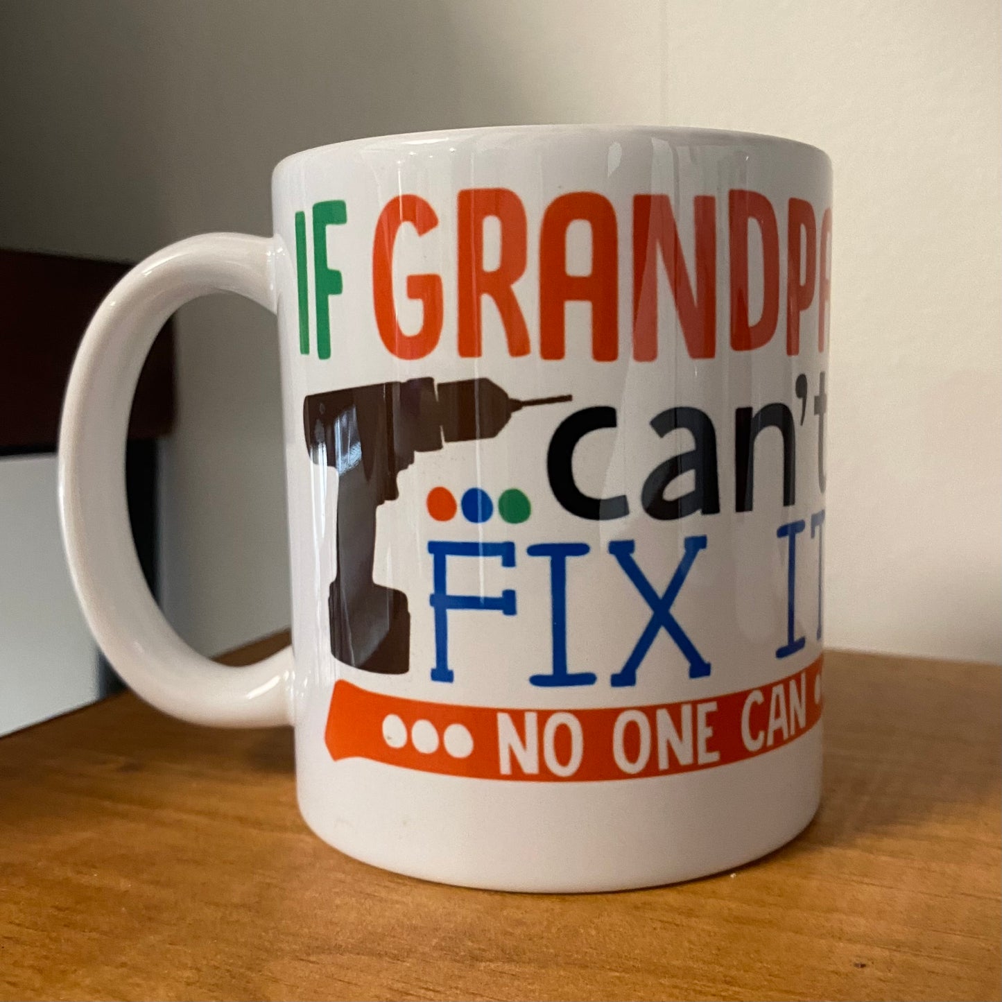 If Papa Can’t Fix It - 11 oz Mug