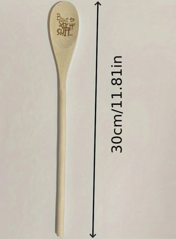 Bout To Stir up Some S**t - Wooden Spoon
