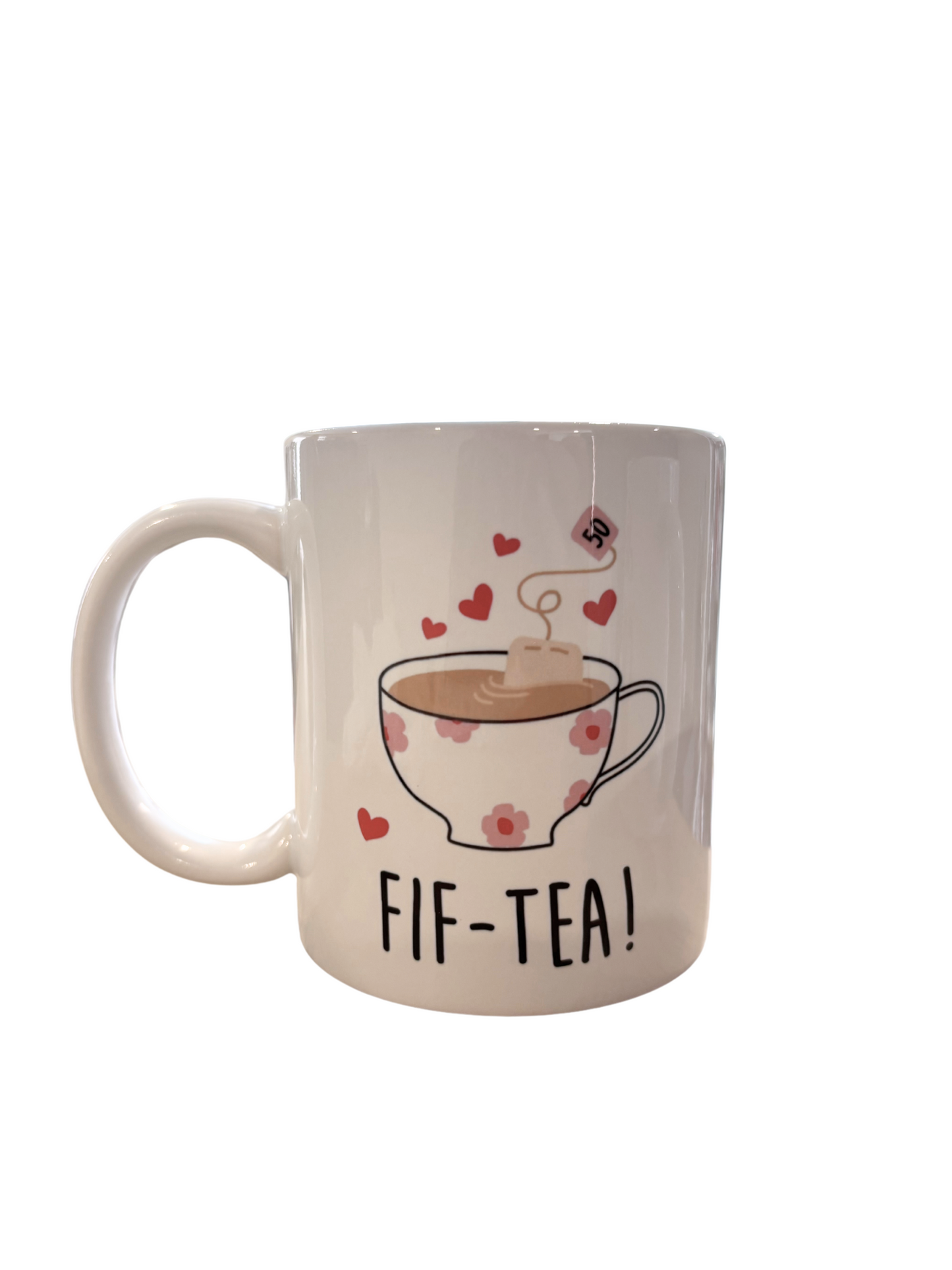 Fif-Tea- 11 oz mug
