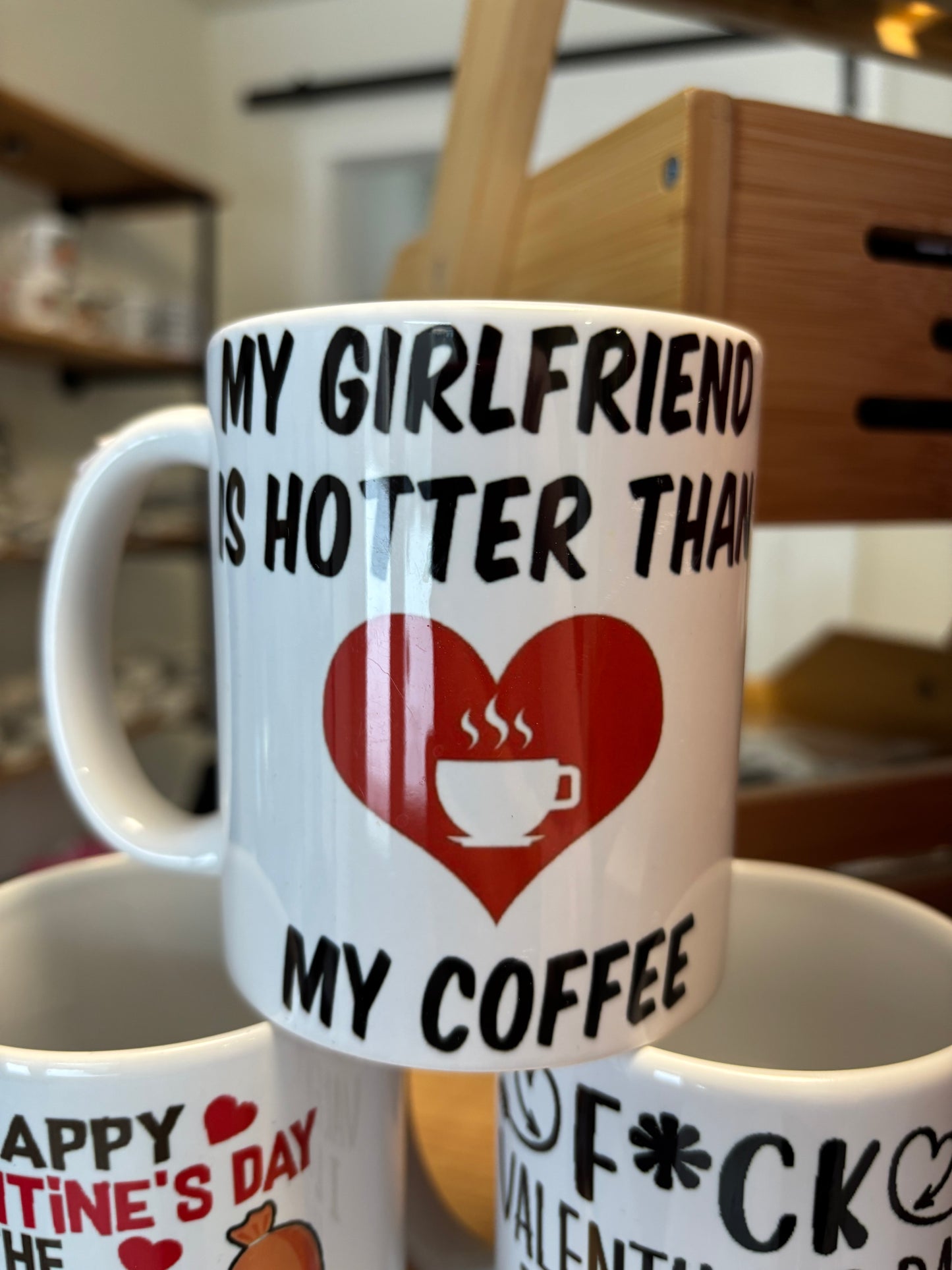 Girlfriend is hotter than my coffee- 11 oz mug