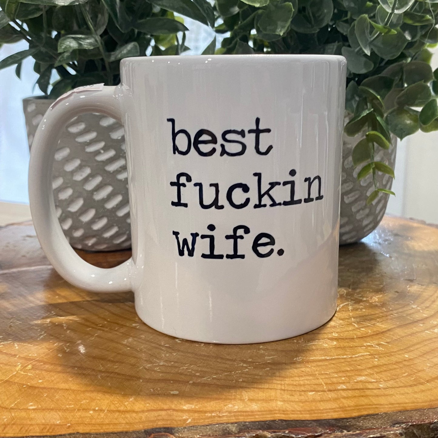 Best F**kin - 11 oz Mug