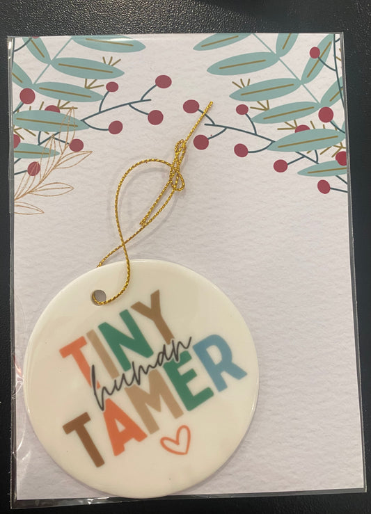 Tiny Human Tamer Ornament