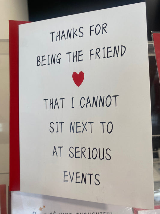 Thanks For Being The Freind -Greeting Card