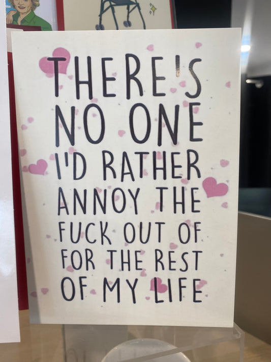 Annoy the F*ck Out Of - Greeting Card