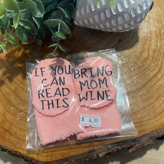 Bring Mom Wine- Baby Socks