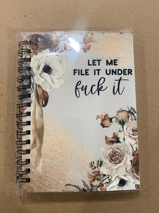 Notebook - Let Me File It Under F*** It