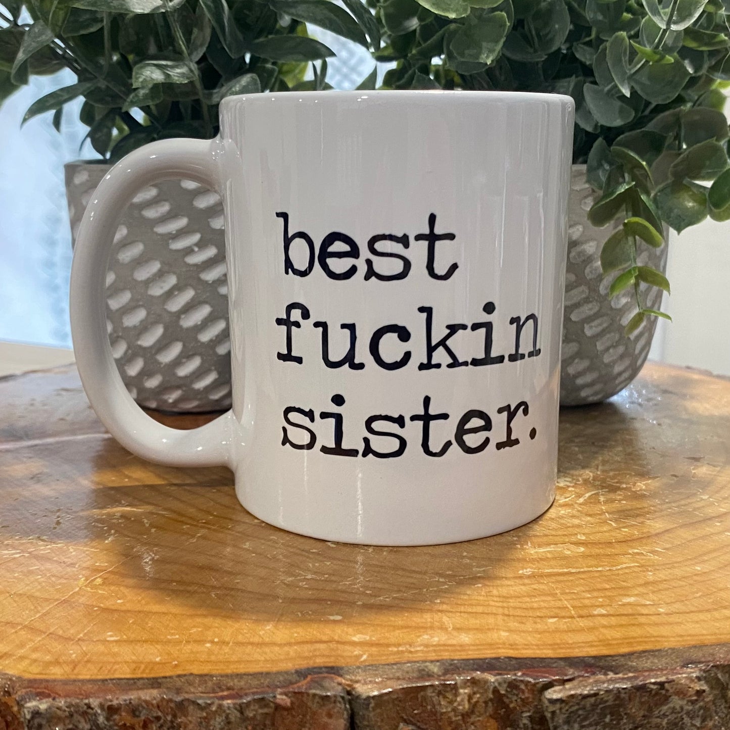 Best F**kin - 11 oz Mug