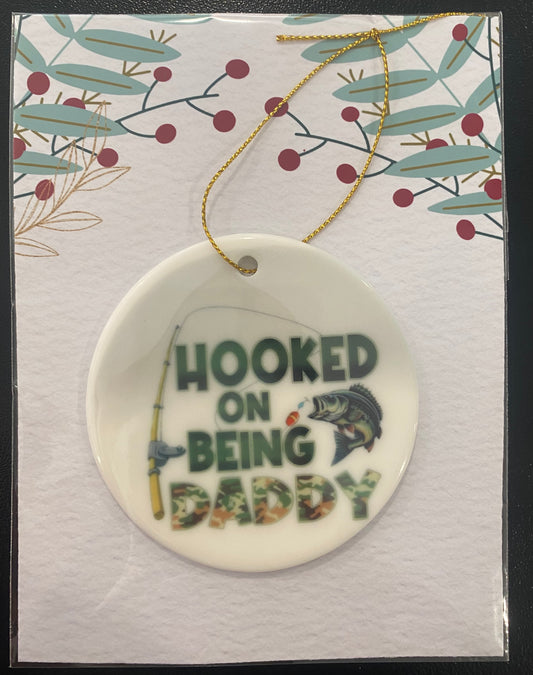 Hooked On Being Daddy Ornament