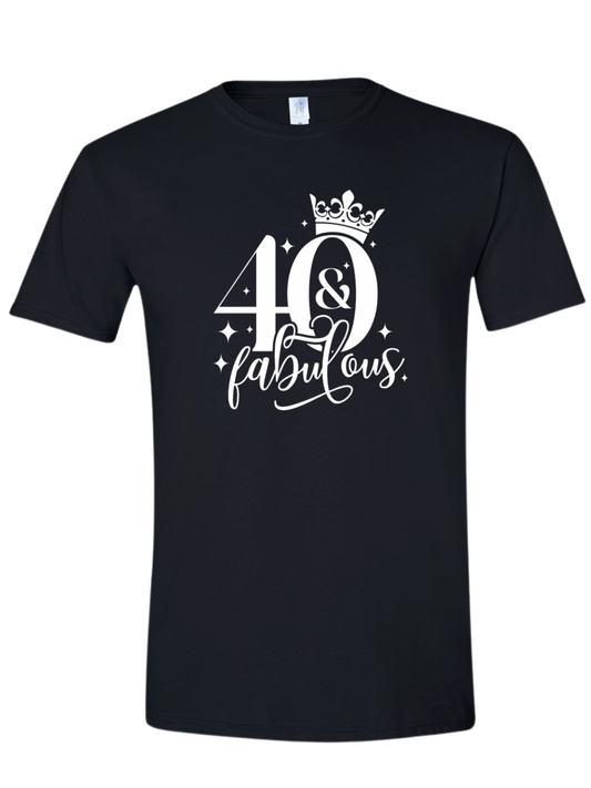 40 & Fabulous T-shirt