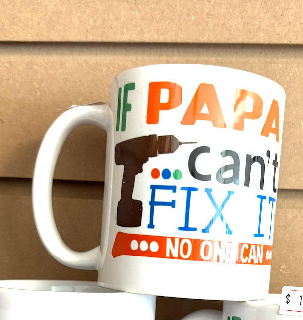 If Papa Can’t Fix it - 11 oz mug