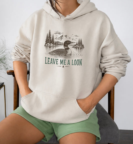 Leave Me a Loon Hoody