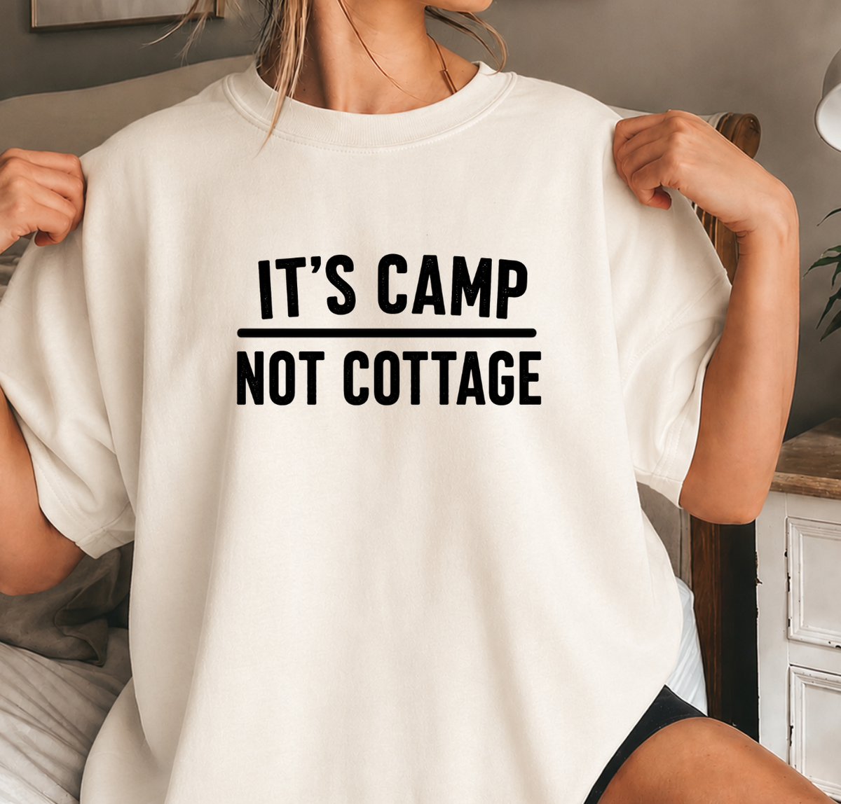 Camp Not Cottage
